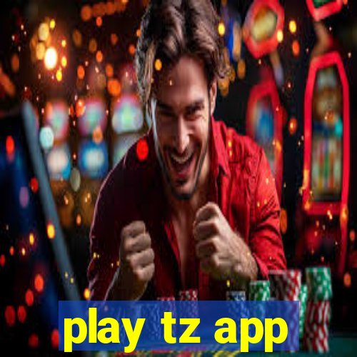 play tz app