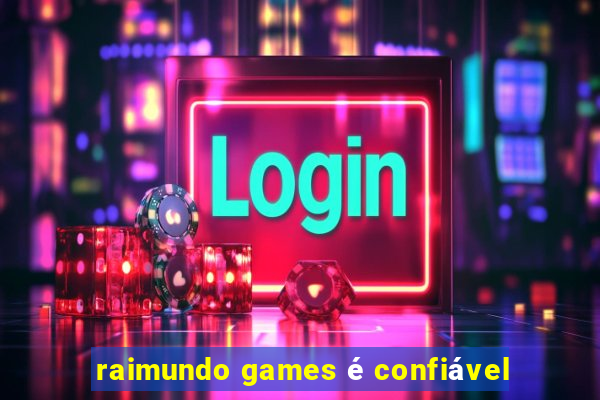 raimundo games é confiável