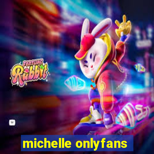 michelle onlyfans