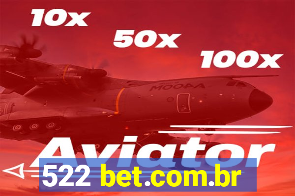 522 bet.com.br