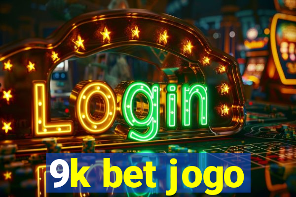 9k bet jogo