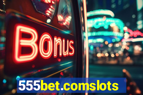 555bet.comslots