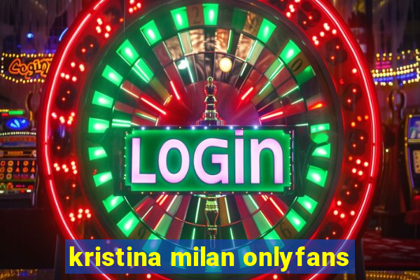 kristina milan onlyfans