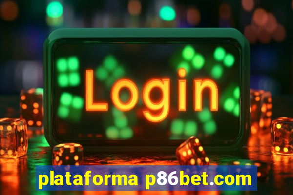 plataforma p86bet.com