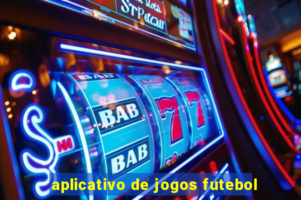 aplicativo de jogos futebol