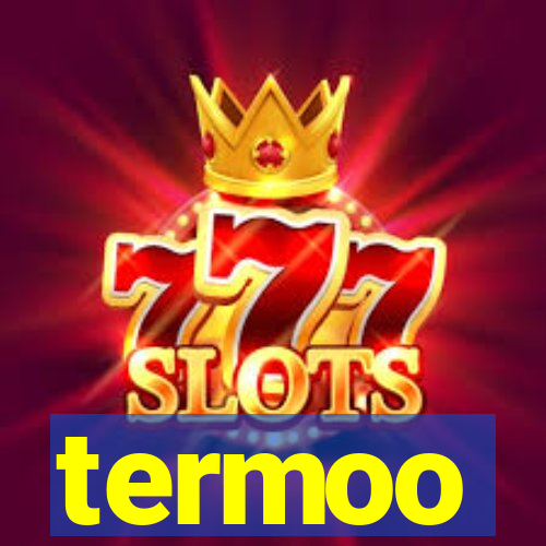 termoo