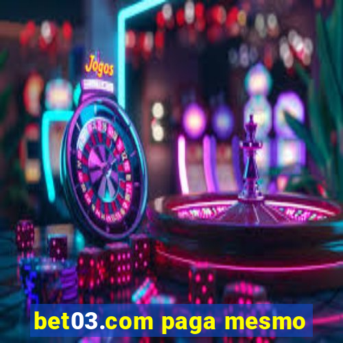 bet03.com paga mesmo