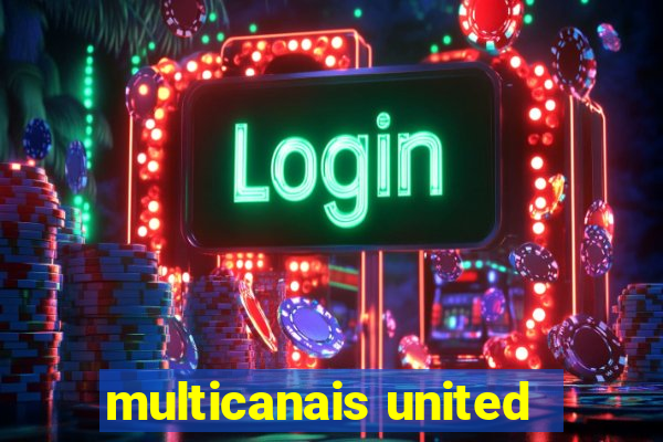 multicanais united