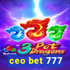 ceo bet 777