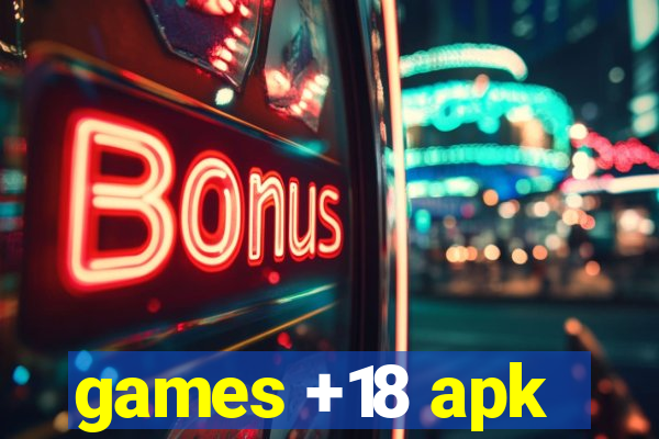 games +18 apk