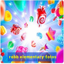 robb elementary fotos