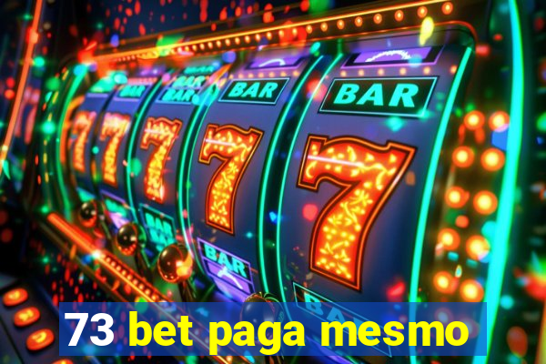 73 bet paga mesmo