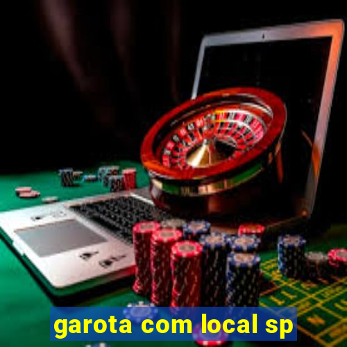 garota com local sp