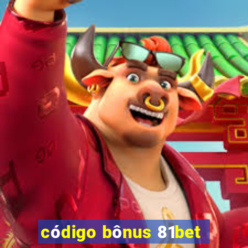 código bônus 81bet