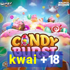 kwai +18