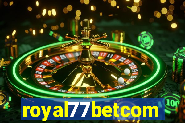 royal77betcom