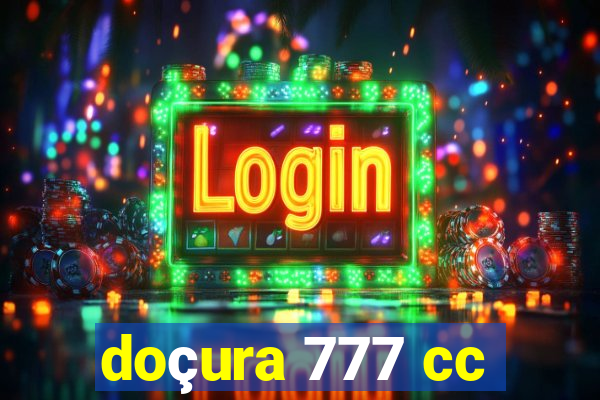 doçura 777 cc