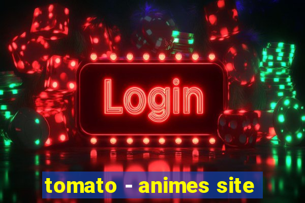 tomato - animes site