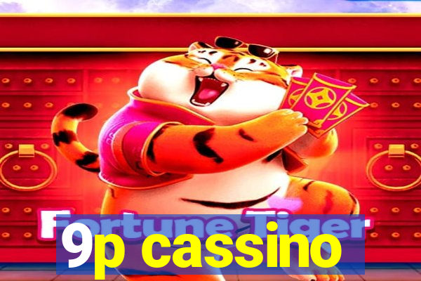 9p cassino