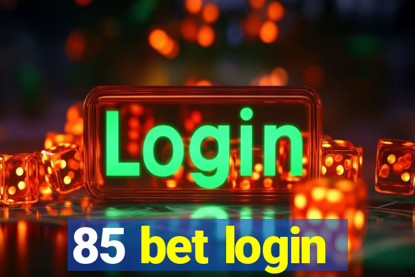 85 bet login