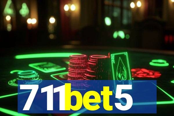 711bet5