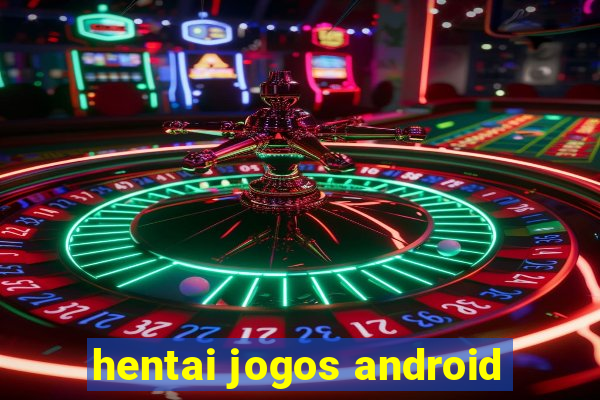 hentai jogos android