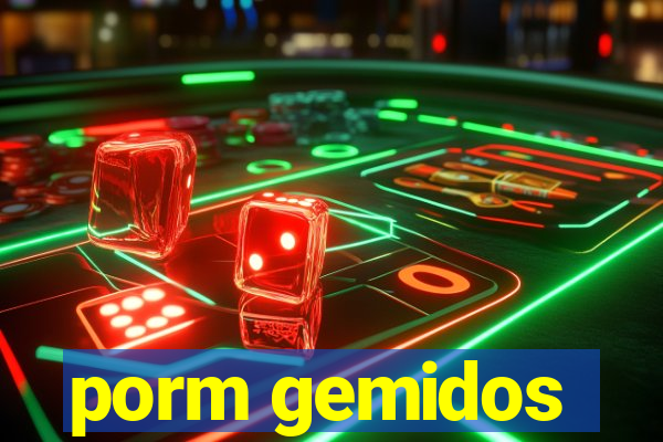 porm gemidos