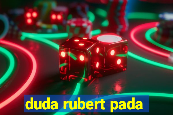 duda rubert pada