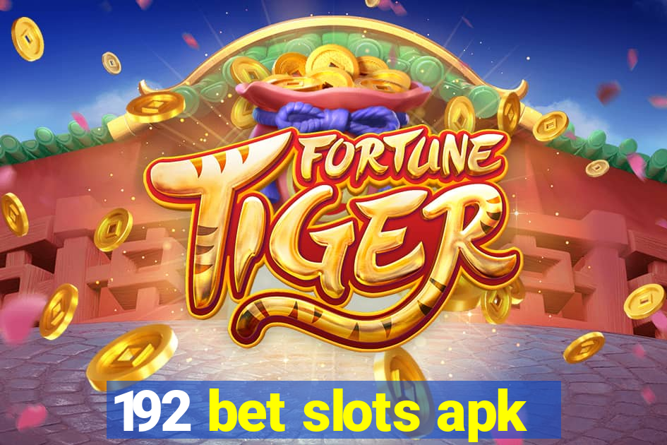 192 bet slots apk