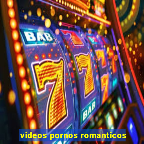 videos pornos romanticos