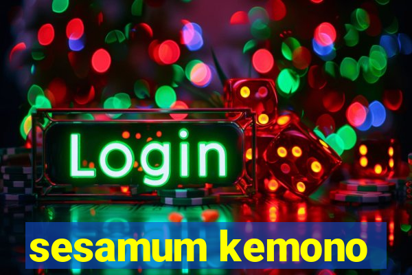 sesamum kemono