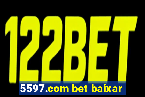 5597.com bet baixar