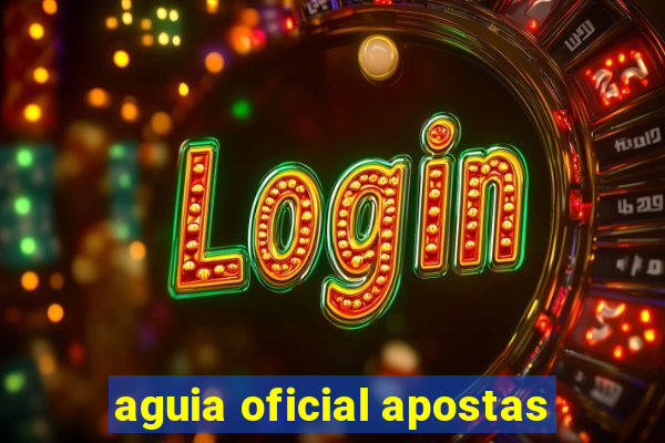 aguia oficial apostas