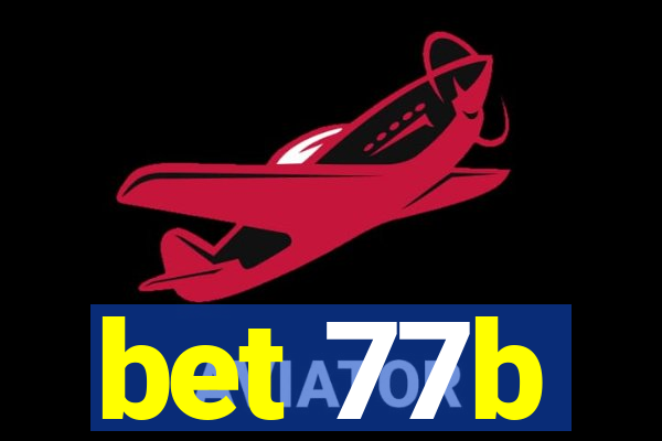 bet 77b