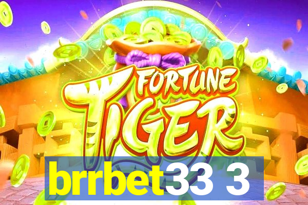 brrbet33 3