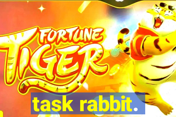 task rabbit.