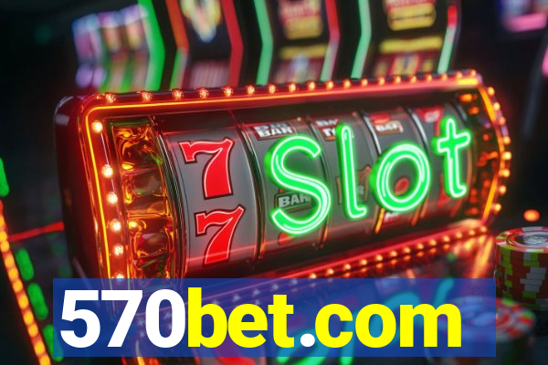 570bet.com