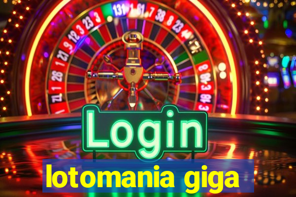 lotomania giga