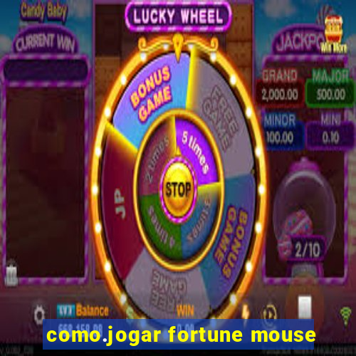 como.jogar fortune mouse