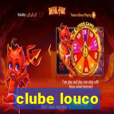 clube louco