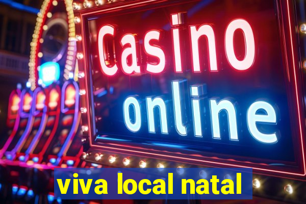 viva local natal