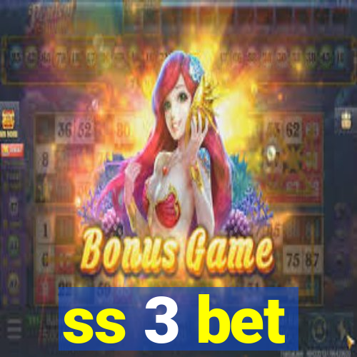 ss 3 bet