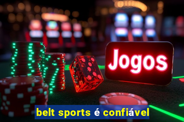 belt sports é confiável