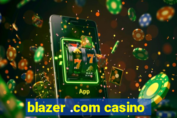 blazer .com casino