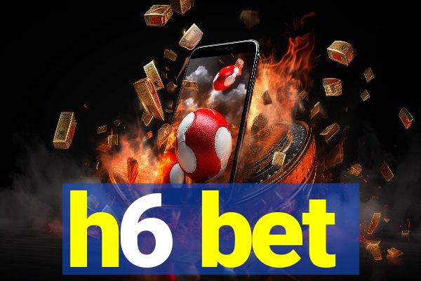 h6 bet