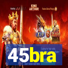 45bra