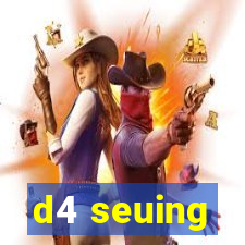 d4 seuing