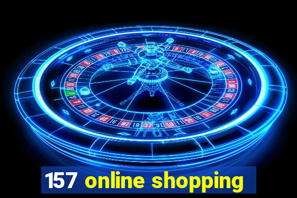 157 online shopping