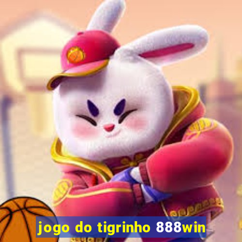 jogo do tigrinho 888win