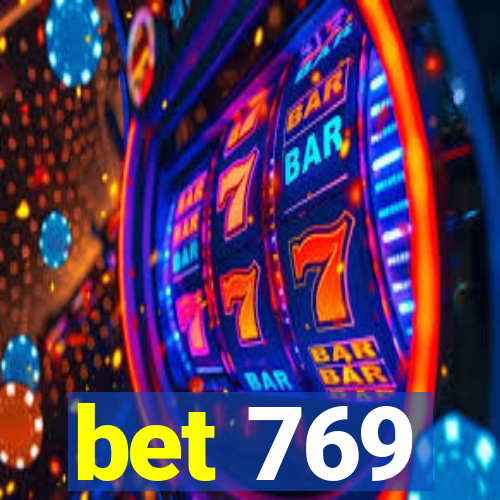 bet 769